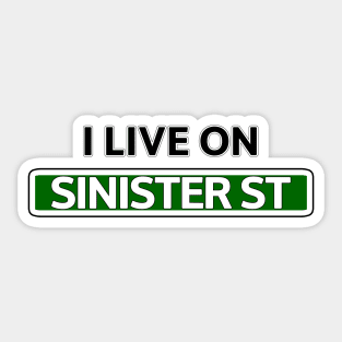 I live on Sinister St Sticker